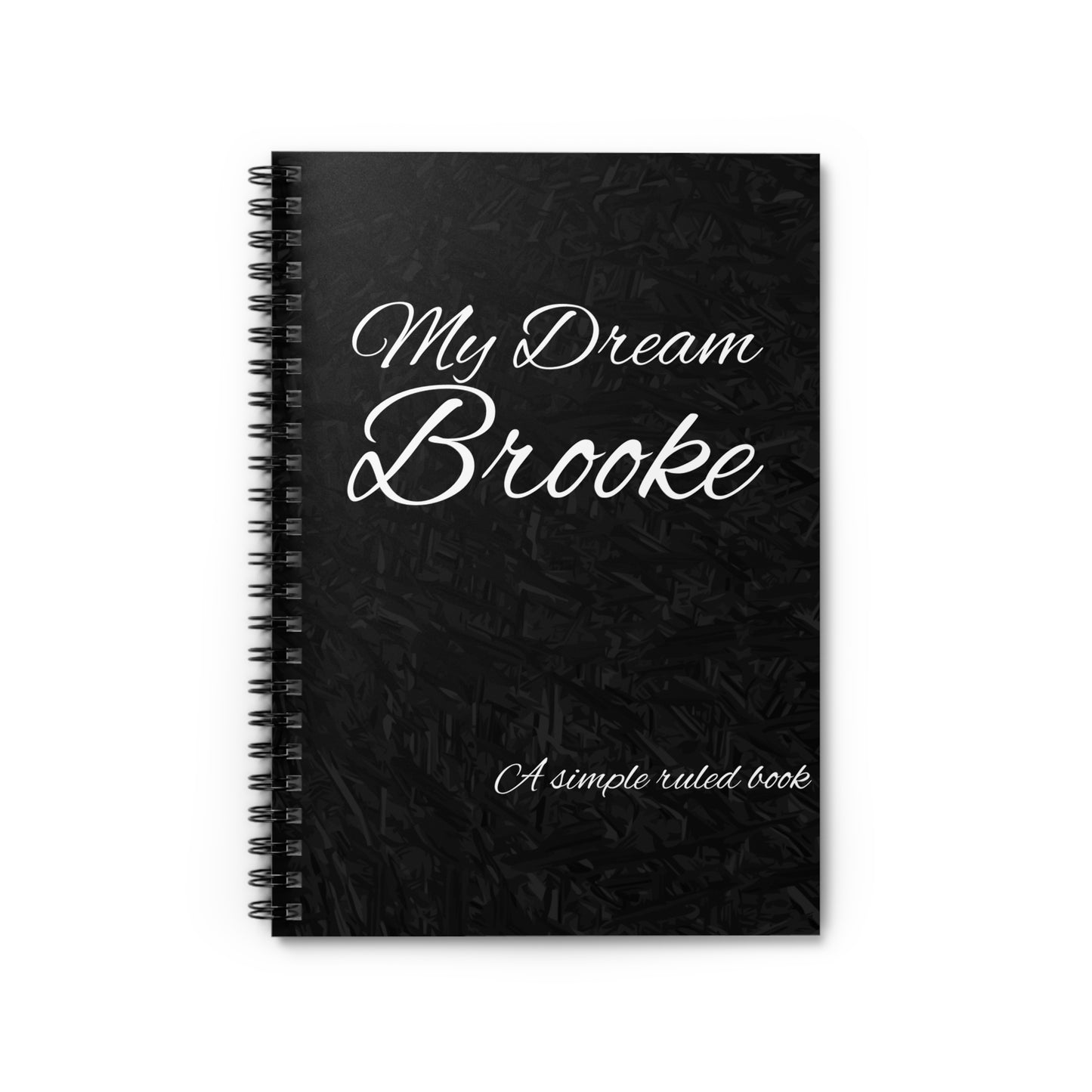 Personalized Spiral Notebook - 'My Dream Brooke' - Perfect for Students & Writers